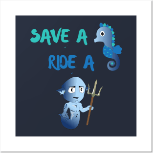 Save A Seahorse Ride A Merman (Cowboy) Under Ocean Sea Posters and Art